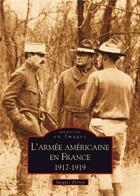 Couverture du livre « Armée américaine en France 1917-1919 (L') » de  aux éditions Editions Sutton