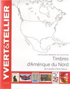 Couverture du livre « Timbres d'Amérique du Nord ; de Canada à Terre-Neuve (édition 2018) » de Yvert et Tellier aux éditions Yvert Et Tellier