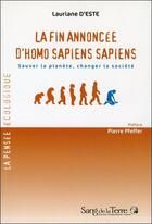 Couverture du livre « La fin annoncée d'homo sapiens sapiens » de Lauriane D' Este aux éditions Sang De La Terre