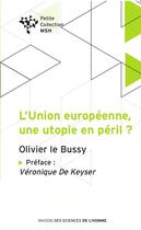 Couverture du livre « L'Union européenne, une utopie en péril ? » de Olivier Le Bussy aux éditions Pulg