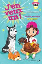 Couverture du livre « J'en veux un ! un chat, un chien, une poule ? » de Viviane Moreau aux éditions Les Editions Jcl