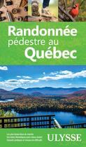 Couverture du livre « Randonnée pédestre au Québec (édition 2020) » de Yves Seguin aux éditions Ulysse