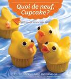 Couverture du livre « Quoi de neuf, cupcake ? » de Karen Tack et Alan Richardson aux éditions Editions Ada