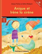 Couverture du livre « Anique Et La Sirene » de Poitras Anique aux éditions Heritage - Dominique Et Compagnie