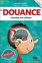 Couverture du livre « La douance racontée aux enfants » de Aimee Verret aux éditions De Mortagne