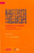 Couverture du livre « Solidarité et inégalités ; le centre de détention de femmes Santa Monica à Lima » de Iheal aux éditions Iheal