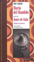 Couverture du livre « Mario del Bandido ; jours de gala » de Julie Aminthe aux éditions Quartett