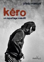 Couverture du livre « Kéro, un reportage maudit » de Plinio Marcos aux éditions Anacaona