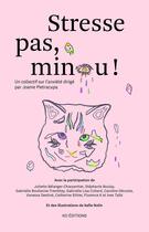 Couverture du livre « Stresse pas, minou ! » de Safia Nolin et Collectif et Joanie Pietracupa aux éditions Ko Editions