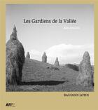 Couverture du livre « Les gardiens de la vallée » de Baudoin Lotin aux éditions Arp2 Publishing