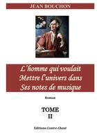 Couverture du livre « Rameau t.2 ; l'homme qui voulait mettre l'univers dans ses notes de musiques » de Jean Bouchon aux éditions Lulu