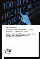 Couverture du livre « Analyse des interactions: des traces a la modelisation » de Damez-Fontaine-M aux éditions Presses Academiques Francophones