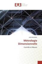 Couverture du livre « Métrologie dimensionnelle : contrôle et mesure » de Bensaada Said aux éditions Editions Universitaires Europeennes