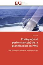 Couverture du livre « Pratique(s) et performance(s) de la planification en pme - une etude pour depasser les idees recues » de Goy Herve aux éditions Editions Universitaires Europeennes