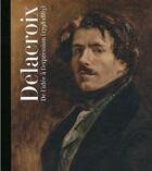 Couverture du livre « Delacroix ; de l'idée à l'expression (1798-1863) » de Sebastien Allard aux éditions El Viso
