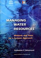 Couverture du livre « Managing water resources ; methodes and tools for a systems approach » de  aux éditions Unesco