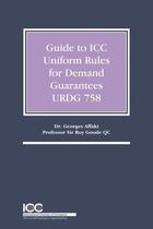 Couverture du livre « Guide to icc uniform rules for demand guarantees (urdg 758) » de Roy Goode et Georges Affaki aux éditions Icc Services