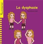 Couverture du livre « La dysphasie » de May Benhayoun Sadafi aux éditions Yanbow Al Kitab
