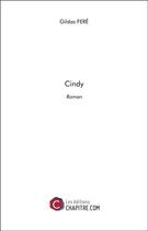 Couverture du livre « Cindy » de Gildas Fere aux éditions Chapitre.com