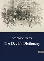 Couverture du livre « The Devil's Dictionary » de Ambrose Bierce aux éditions Culturea