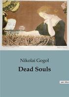 Couverture du livre « Dead Souls » de Nicolas Gogol aux éditions Culturea