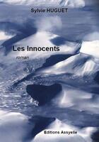 Couverture du livre « Les Innocents » de Sylvie Huguet aux éditions Assyelle
