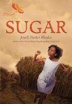 Couverture du livre « Sugar » de Rhodes Jewell Parker aux éditions Little Brown Books For Young Readers
