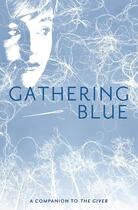 Couverture du livre « Gathering Blue » de Lowry Lois aux éditions Houghton Mifflin Harcourt