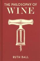 Couverture du livre « THE PHILOSOPHY OF WINE » de Ruth Ball aux éditions British Library