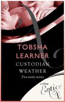 Couverture du livre « Custodian & Weather » de Learner Tobsha aux éditions Little Brown Book Group Digital