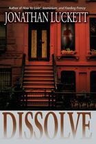 Couverture du livre « Dissolve » de Luckett Jonathan aux éditions Strebor Books