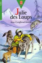 Couverture du livre « Julie des loups » de Craighead-George-J aux éditions Le Livre De Poche Jeunesse