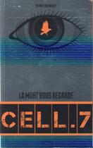 Couverture du livre « Cell. 7 ; la mort vous regarde » de Kerry Drewery aux éditions Hachette Romans