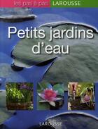 Couverture du livre « Petits jardins d'eau » de Bonduel-P aux éditions Larousse
