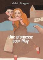 Couverture du livre « Une promesse pour May » de Melvin Burgess aux éditions Gallimard-jeunesse