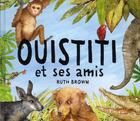 Couverture du livre « Ouistiti et ses amis » de Ruth Brown aux éditions Gallimard-jeunesse