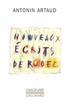 Couverture du livre « Nouveaux écrits de rodez » de Antonin Artaud aux éditions Gallimard