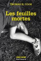 Couverture du livre « Les feuilles mortes » de Thomas H. Cook aux éditions Gallimard