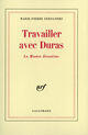 Couverture du livre « Travailler avec duras - 