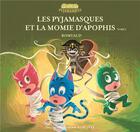 Couverture du livre « Les Pyjamasques et la momie d'Apophis Tome 1 » de Romuald aux éditions Gallimard Jeunesse Giboulees