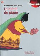 Couverture du livre « Dame de pique (la) - - fantastique, senior des 11/12ans » de Alexandre Pouchkine aux éditions Flammarion