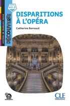 Couverture du livre « Disparition à l'opéra ; a2.2 » de Catherine Barnoud aux éditions Cle International