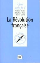 Couverture du livre « Revolution francaise (la) » de Bluche/Rials/Tulard aux éditions Que Sais-je ?