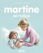 Couverture du livre « Martine Tome 26 : Martine est malade » de Delahaye Gilbert et Marlier Marcel aux éditions Casterman