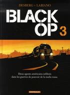 Couverture du livre « Black OP - saison 1 Tome 3 » de Hugues Labiano et Stephen Desberg aux éditions Dargaud