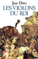 Couverture du livre « Les violons du roi » de Jean Diwo aux éditions Denoel