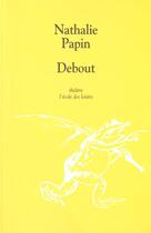 Couverture du livre « Debout » de Papin Nathalie aux éditions Ecole Des Loisirs