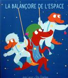 Couverture du livre « Balançoire de l'espace » de Ella Charbon et Jean Leroy aux éditions Ecole Des Loisirs