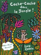 Couverture du livre « Cache-cache dans la jungle ! » de Lucy Cousins aux éditions Albin Michel