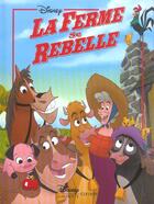 Couverture du livre « La ferme se rebelle » de Disney aux éditions Disney Hachette